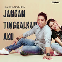 Dara Ayu Jangan Tinggalkan Aku Lyrics And Songs Deezer Syahiba saufa aku hanya bisa berkata sayang jangan tinggalkan aku (official. deezer