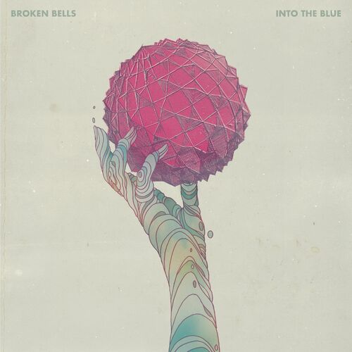 Broken Bells nuevo álbum - INTO THE BLUE: canciones y letras | Deezer