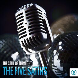 Album cover of The Still of the Night: The Five Satins