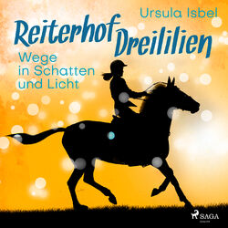 Wege in Schatten und Licht - Reiterhof Dreililien 10 (Ungekürzt) Audiobook