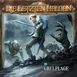Album cover of Die Abenteuer der Letzten Helden, Folge 15: Ghulplage