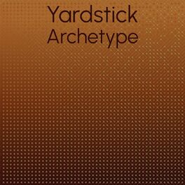 Album cover of Yardstick Archetype