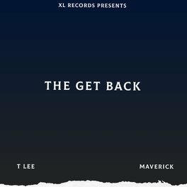 Album cover of The Get Back (feat. T LEE & Maverick)