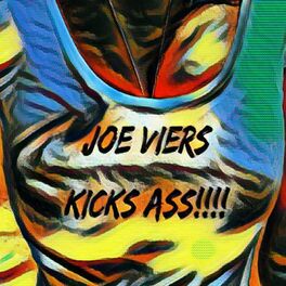 Album cover of Joe Viers Kicks Ass!! A 2020s Tribute To Metal's Greatest Producers