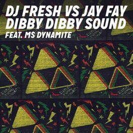 Album cover of Dibby Dibby Sound (DJ Fresh vs. Jay Fay)