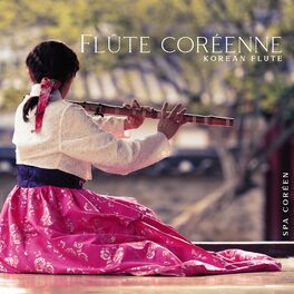 Album cover of Flûte coréenne – Korean Flute: Spa coréen, Chansons traditionnelles coréennes, Flûte spa asiatique, Se mettre à poil, Viens nettoy