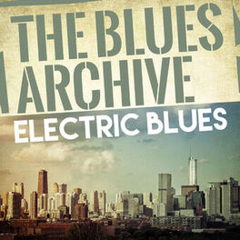 Album cover of The Blues Archive - Electric Blues