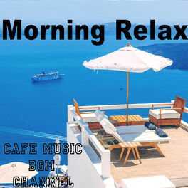Album cover of Morning Relax ~Chill Out Cafe Music~