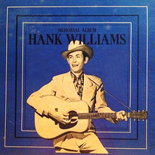 Hank Williams - Memorial Album: lyrics and songs | Deezer