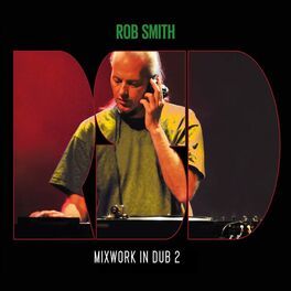 Album cover of Mixwork In Dub 2 by RSD aka Rob Smith