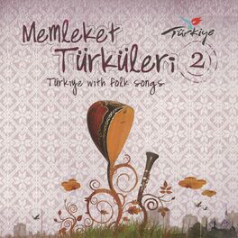 Album cover of Memleket Türküleri, Vol. 2 (Türkiye with Folk Songs)