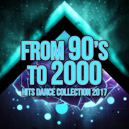 Album cover of From 90's to 2000 Hits Dance Collection 2017
