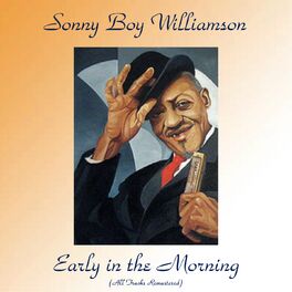 Album cover of Early in the Morning (All Tracks Remastered)