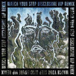 Album cover of Watch Your Step (Disclosure VIP)