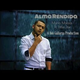 Album cover of Alma Rendida (Bob Gallarza Presents) [feat. Little Joe] - Single