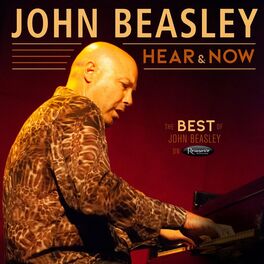 Album cover of Hear and Now: The Best of John Beasley on Resonance