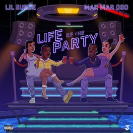 Album cover of Life of the Party (feat. MarMar OSO)