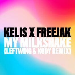 Album cover of My Milkshake (Leftwing : Kody Remix)
