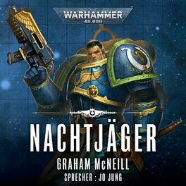 Album cover of Nachtjäger - Warhammer 40.000: Die Chroniken des Uriel Ventris 1 (Ungekürzt)