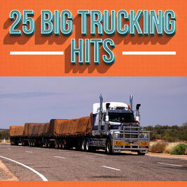 Album cover of 25 Big Trucking Hits
