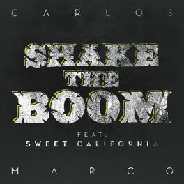 Album cover of Shake the Boom (feat. Sweet California)