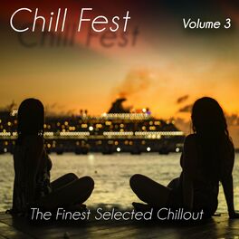 Album cover of Chill Fest, Vol. 3 - the Finest Selected Chillout (Album)