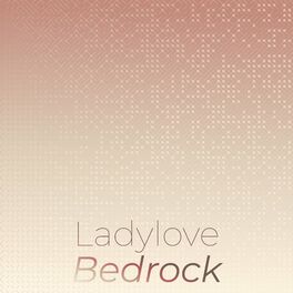 Album cover of Ladylove Bedrock