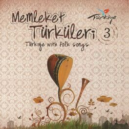 Album cover of Memleket Türküleri, Vol. 3 (Türkiye with Folk Songs)