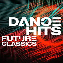 Album cover of Dance Hits - Future Classics