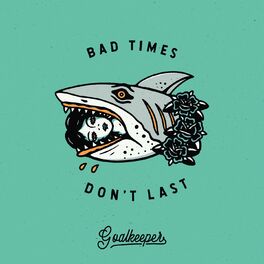 Album cover of Bad Times Don't Last