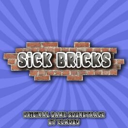 Album cover of Sick Bricks (Original Game Soundtrack)