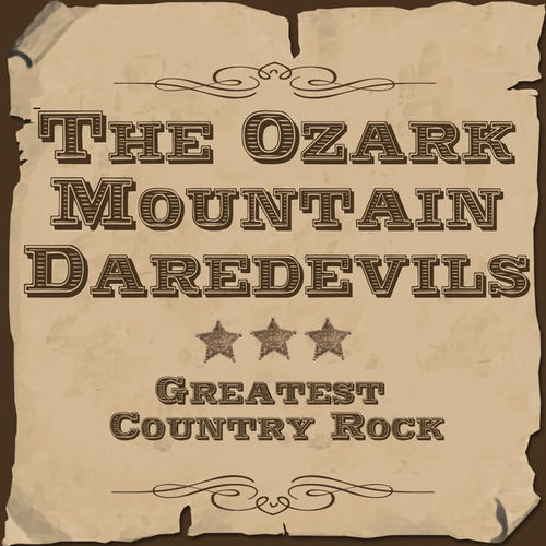 The Ozark Mountain Daredevils The Ozark Mountain Daredevils
