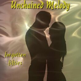 Album cover of Unchained Melody (Forgotten Fifties)
