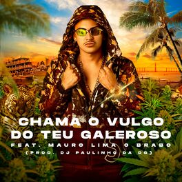 Album cover of Chama o Vulgo do Teu Galeroso