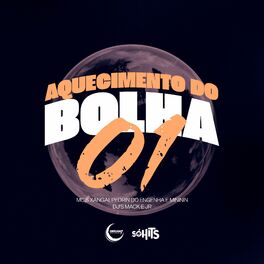 Album cover of Aquecimento do Bolha 01