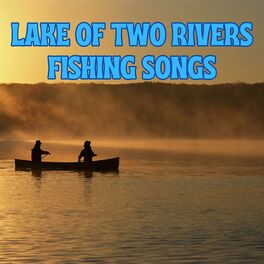 Album cover of Lake of Two Rivers Fishing Songs