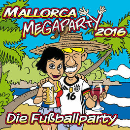 Album cover of Mallorca Megaparty 2016 – Die Fußballparty