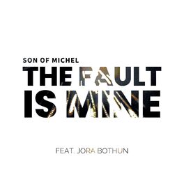 Album cover of The Fault is Mine (feat. Jora Bothun)