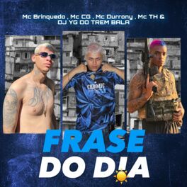 Album cover of MTG (FRASE DO DIA) (feat. MC BRINQUEDO, MC TH, MC DURRONY & MC CG)