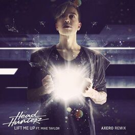 Album cover of Lift Me Up (feat. Mike Taylor) (Axero Remix)
