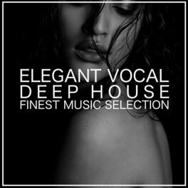 Album cover of Elegant Vocal Deep House (Finest Music Selection)