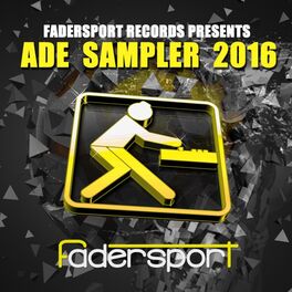 Album cover of Fadersport Records Presents Ade 2016