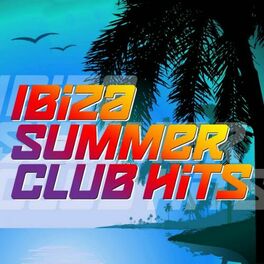 Album cover of Ibiza Summer Club Hits