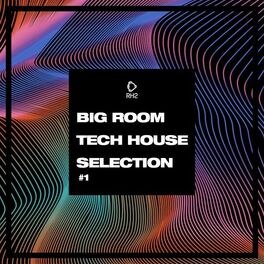 Album cover of Big Room Tech House Selection #1