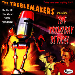 Album cover of The Treblemakers VS. The Doomsday Device