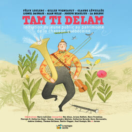 Album cover of Tam Ti Delam: Initiation du jeune public au patrimoine de la chanson québécoise