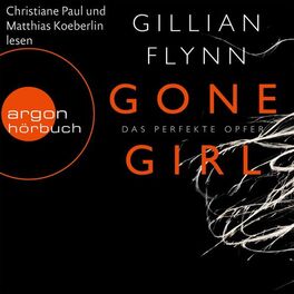Album cover of Gone Girl - Das perfekte Opfer (Ungekürzte Fassung) (Ungekürzte Fassung)