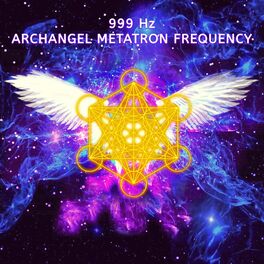 Album cover of 999 Hz Archangel Metatron Frequency