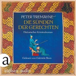 Album cover of Die Sünden der Gerechten - Schwester Fidelma ermittelt, Band 31 (Ungekürzt)