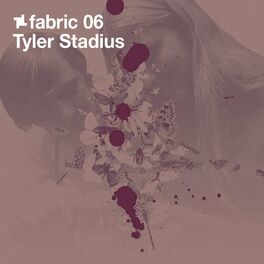 Album cover of fabric 06: Tyler Stadius